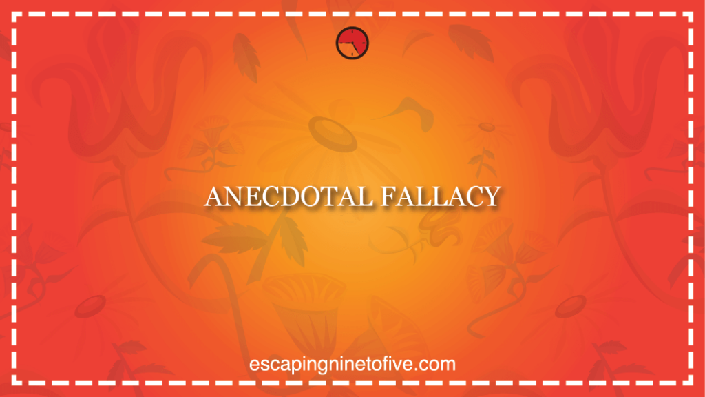 anecdotal fallacy