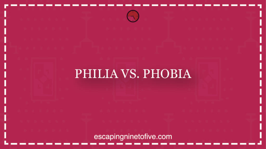 philia-vs-phobia